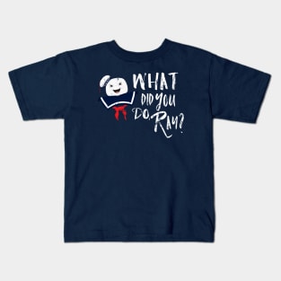 What Did You Do Kids T-Shirt